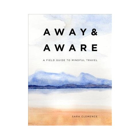 Away and Aware by Sara Clemence